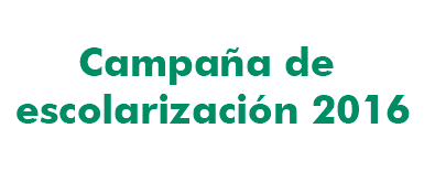CAMPAÑA DE ESCOLARIZACIÓN 2016